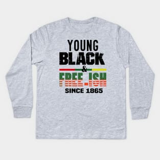 young black and free-ish since 1865..black pride Kids Long Sleeve T-Shirt